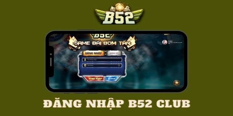 Đăng nhập B52club dễ dàng an toàn, hướng dẫn chi tiết A-Z - Bivon