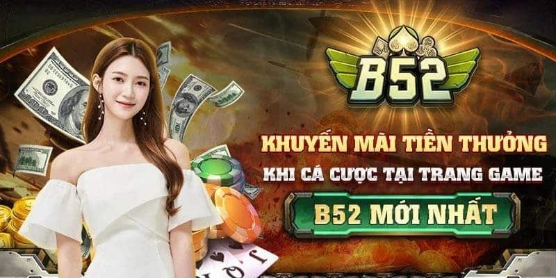 Khuyến mãi B52club – Ưu đãi hấp dẫn cho người chơi mới - Bivon