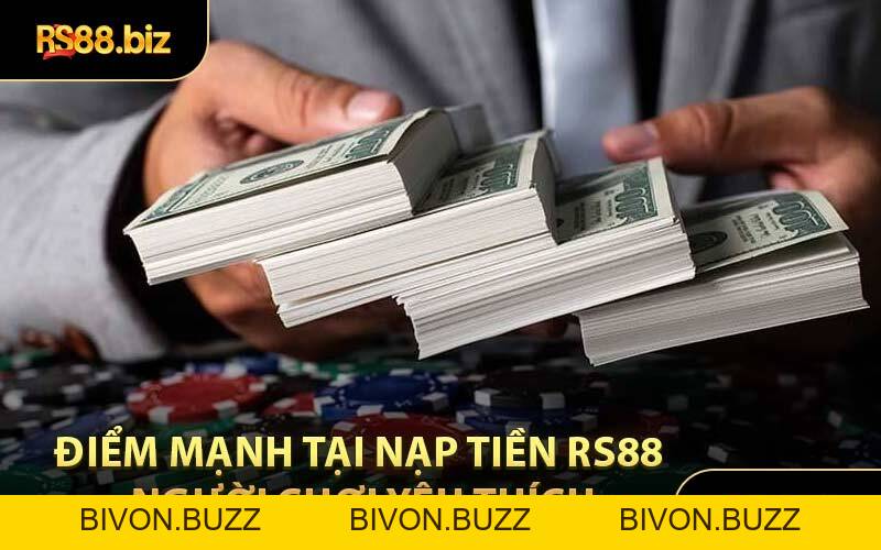 Nạp Tiền RS88 - Bước Đầu Tạo Dựng Nguồn Vốn Cược - Bivon