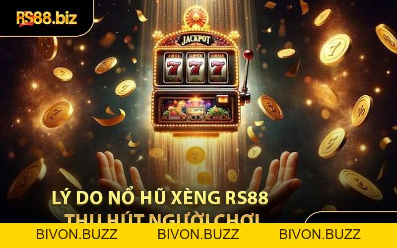 Nổ Hũ Xèng RS88 - Hiện Tượng Quay Hũ Online Hot Nhất 2026 - Bivon