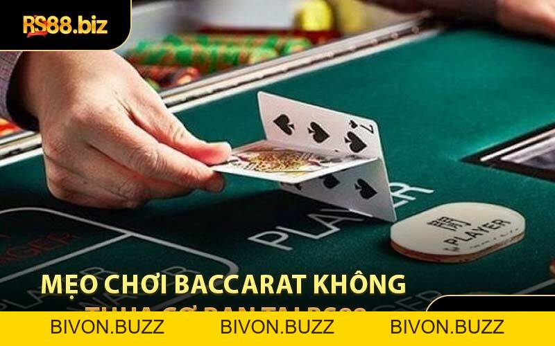 Mẹo Chơi Baccarat Không Thua Dành Cho Bet Thủ Tại RS88 - Bivon