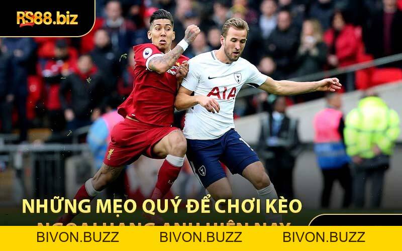 Tỷ Lệ Kèo Ngoại Hạng Anh - Sân Chơi Của Những Ngôi Sao - Bivon