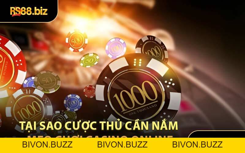 Mẹo Chơi Casino Online - Cơ Hội Đổi Đời Qua Mỗi Ván Bài - Bivon