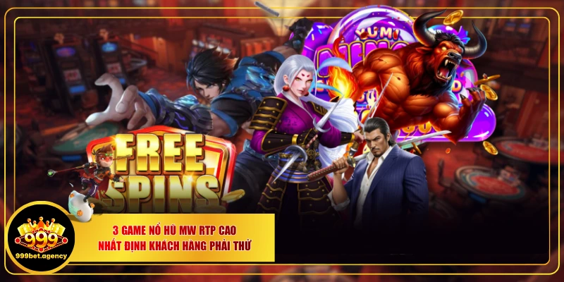3 Game Nổ Hũ MW RTP Cao Nhất Định Khách Hàng Phải Thử - Bivon