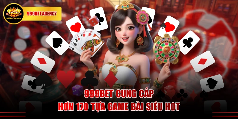 Game Bài 999BET: Sảnh Các Trò Chơi Càng Đánh Càng Mê - Bivon