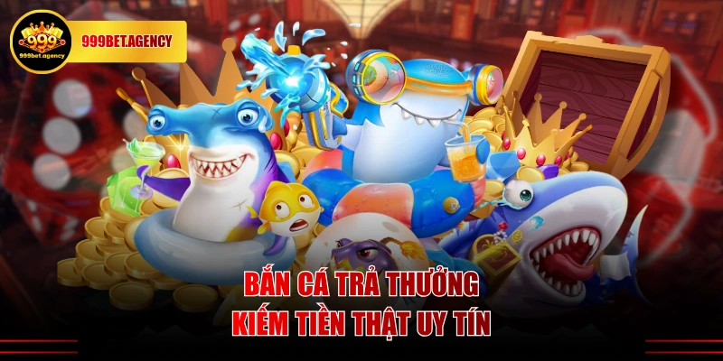Top 4 Game Bắn Cá Trả Thưởng Xanh Chín Mà Bạn Nên Thử - Bivon