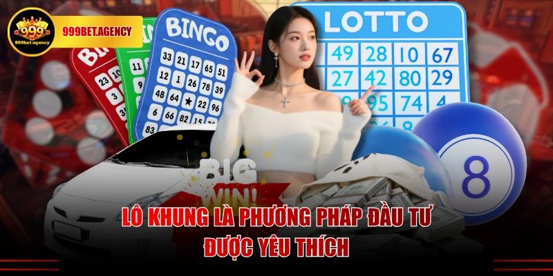Lô Khung Là Gì? Cập Nhật 3 Phương Pháp Đặt Cược Phổ Biến - Bivon