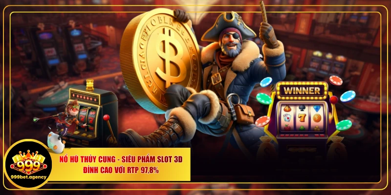 Nổ Hũ Thủy Cung - Siêu Phẩm Slot 3D Đỉnh Cao Với RTP 97,8% - Bivon