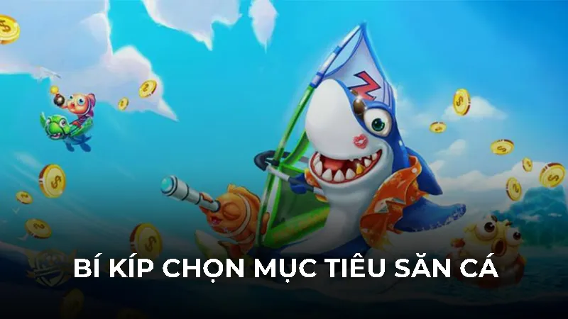 Cách bắn cá dễ ăn xu nhất hiệu quả cho người mới chơi - Bivon